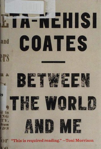 Book cover: Between the World and Me by Ta-Nehisi Coates