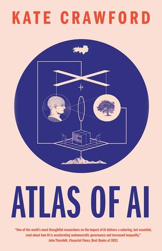 Book cover: Atlas of AI by Kate Crawford