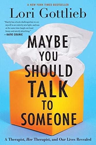 Book cover: Maybe You Should Talk to Someone by Lori Gottlieb