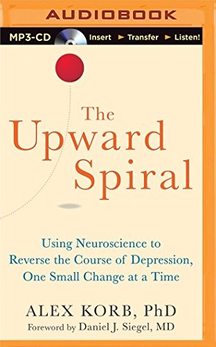 Book cover: The Upward Spiral by Alex Korb