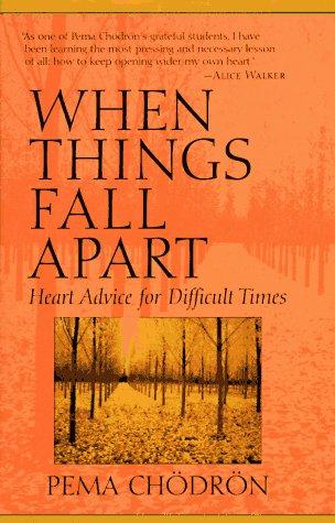 Book cover: When Things Fall Apart by Pema Chödrön